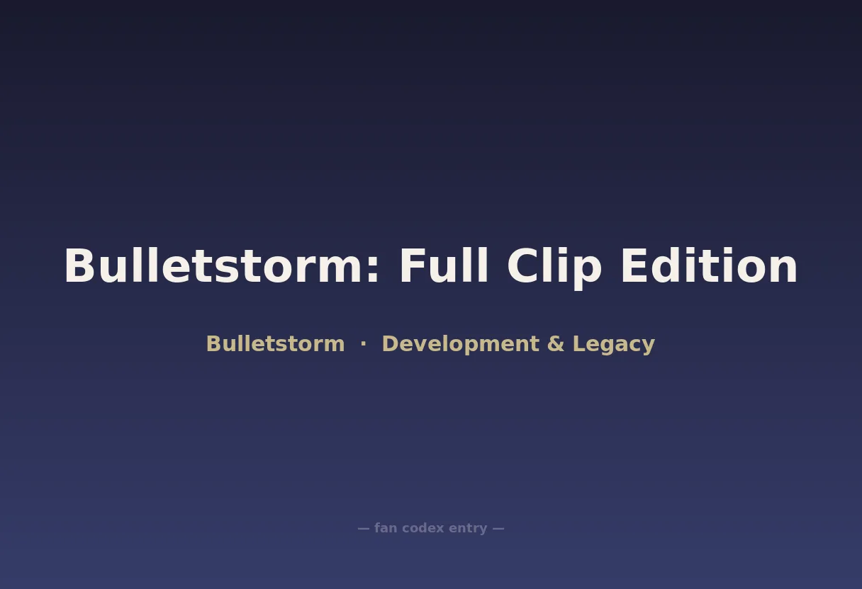Bulletstorm: Full Clip Edition
