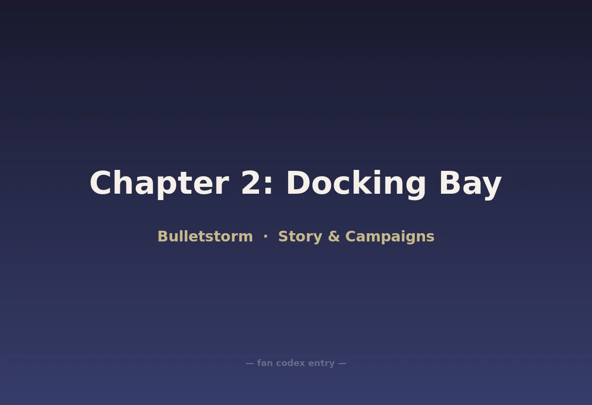 Chapter 2: Docking Bay
